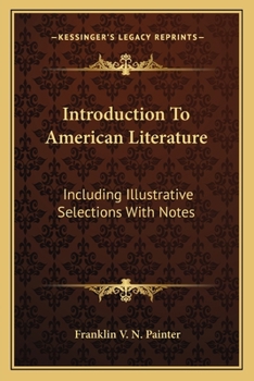 Paperback Introduction To American Literature: Including Illustrative Selections With Notes Book