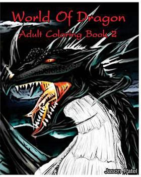 World Of Dragon: Adult Coloring Book 2: sketch coloring