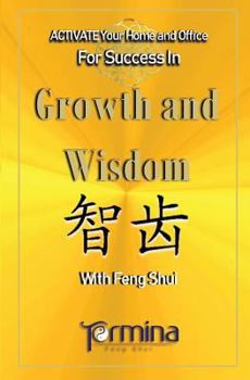 Paperback Activate your Home or Office For Success in Growth and Wisdom: With Feng Shui Book