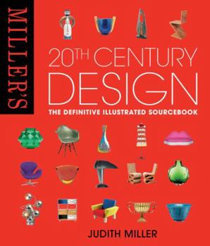 Hardcover Miller's 20th Century Design: The Definitive Illustrated Sourcebook Book
