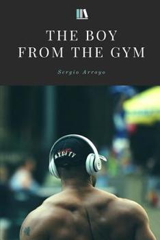 Paperback The Boy from the Gym Book