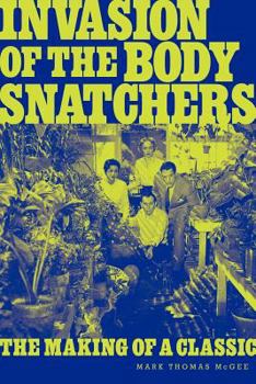 Paperback Invasion of the Body Snatchers: The Making of a Classic Book