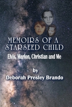 Paperback Memoirs of a Starseed Child: Elvis, Marlon, Christian and Me Book