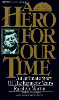 Mass Market Paperback Hero for Our Time: An Intimate Story of the Kennedy Years Book
