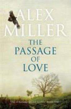 Paperback The Passage of Love [Paperback] [Mar 01, 2018] Alex Miller Book