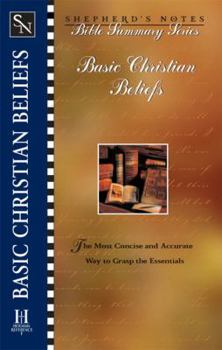 Basic Christian Beliefs (The Bible Summary Series, 7) - Book  of the Shepherd's Notes
