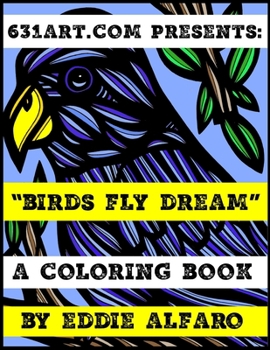 Paperback Birds Fly Dream: A Coloring Book