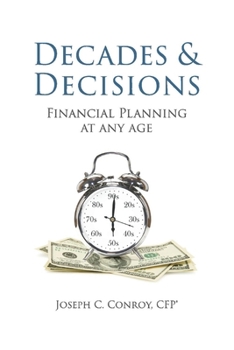 Paperback Decades & Decisions: Financial Planning at Any Age: Volume 1 Book