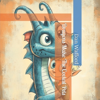 Paperback Dragons Make The Coolest Pets Book