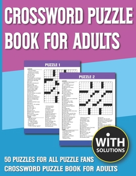 Paperback Crossword Puzzle Book For Adults: Training Your Brain And Logical Thinking With Various Pieces Of Puzzles With Solution [Large Print] Book