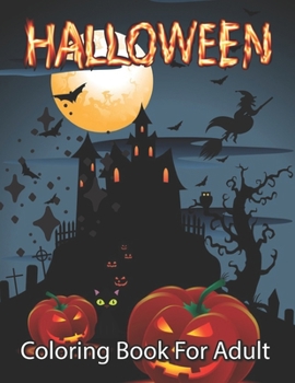 Paperback Halloween Coloring Book for Adults: Ultimate halloween gift for adults Book