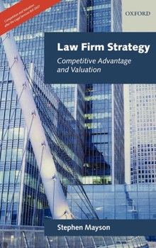 Hardcover Law Firm Strategy: Competitive Advantage and Valuation Book