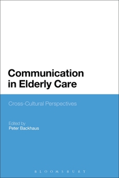 Paperback Communication in Elderly Care: Cross-Cultural Perspectives Book