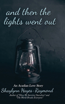 Hardcover And Then the Lights Went Out Book