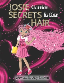 Paperback Josie Carries Secrets In Her Hair Book