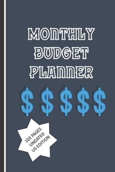 Monthly Budget Planner 103 pages us edition: Expense tracker bill Organiser Undated  Monthly Calendar