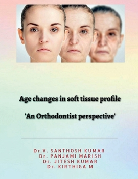 Age changes in soft tissue profile: Soft tissue changes in orthodontics