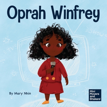 Paperback Oprah Winfrey: A Kid's Book About Believing in Yourself Book