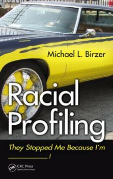 Hardcover Racial Profiling: They Stopped Me Because I'm ------------! Book