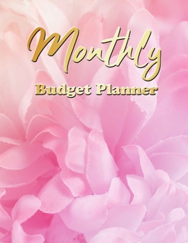 Monthly Budget Planner: Finance Monthly & Weekly Budget Planner Expense Tracker Bill Organizer Journal Notebook, Budget Planning. Watercolor Pink Rose Flower Cover