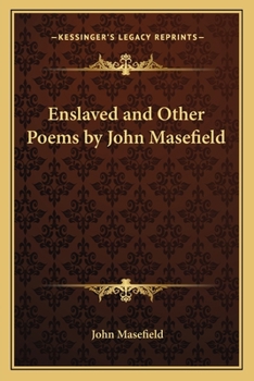 Paperback Enslaved and Other Poems by John Masefield Book