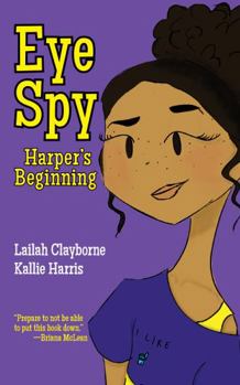 Eye Spy: Harper's Beginning