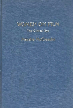 Hardcover Women on Film: The Critical Eye Book