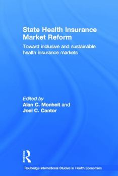 Hardcover State Health Insurance Market Reform: Toward Inclusive and Sustainable Health Insurance Markets Book