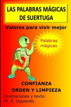 Paperback Las Palabras M?gicas de Suertuga: Valores para vivir mejor [Spanish] Book