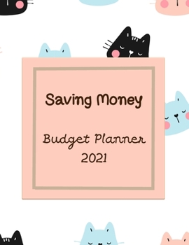 SAVE MONEY - Budget Planner 2021: Fun Annual Expense And Savings Tracker For Busy & Amazing Women