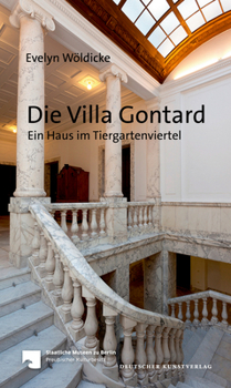 Perfect Paperback Die Villa Gontard: Ein Haus Im Tiergartenviertel [German] Book