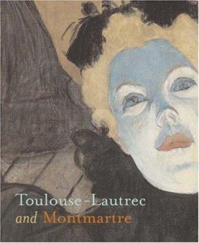 Hardcover Toulouse-Lautrec and Montmartre Book