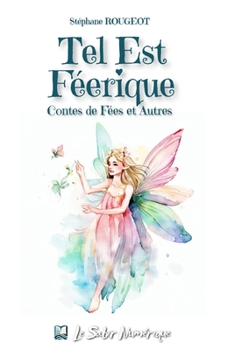 Paperback Tel est Féerique: Contes de fées et autres [French] Book