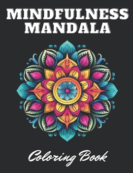 Paperback Mindfulness Mandala Coloring Book: High Quality +100 Adorable Designs Book