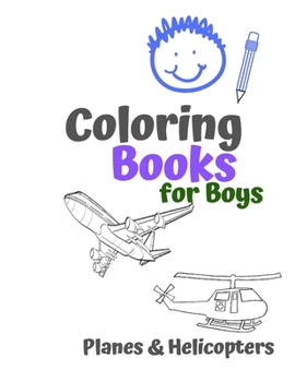 Paperback Coloring Books for Boys Planes & Helicopters: Awesome Cool Planes & Helicopters Coloring Book For Boys Aged 6-12 Book