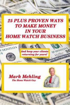Paperback 25 Plus Proven Ways To Make Money In Your Home Watch Business Book