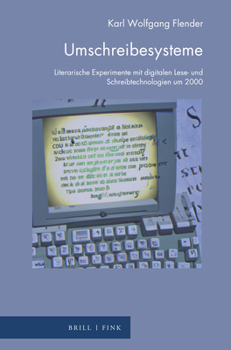Hardcover Umschreibesysteme: Literarische Experimente Mit Digitalen Lese- Und Schreibtechnologien Um 2000 [German] Book