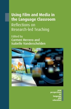 Paperback Using Film and Media in the Language Classroom: Reflections on Research-Led Teaching Book