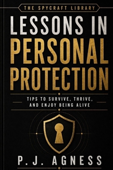 Paperback Lessons in Personal Protection: Tips to survive, thrive, and enjoy being alive Book