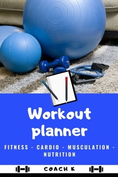 Paperback Workout Planner: 50 pages for your program, diet plan, meal, fitness, cardio training, weight loss and musculation Book