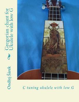 Paperback Gregorian chant for Ukulele with low G: C tuning ukulele with low G Book