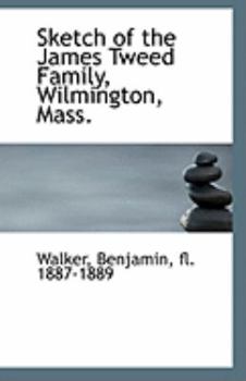 Paperback Sketch of the James Tweed Family, Wilmington, Mass. Book