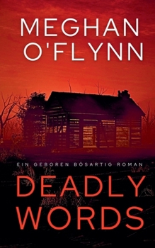 Deadly Words: Ein Geboren Bösartig Roman (German Edition)