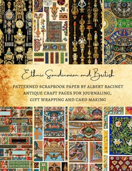 Paperback Ethnic Scandinavian and British Patterned Scrapbook Paper by Albert Racinet Antique Craft Pages for Journaling, Gift Wrapping and Card Making: Premium Book