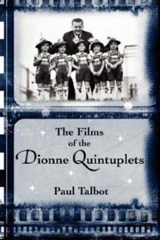 Paperback The Films of the Dionne Quintuplets Book