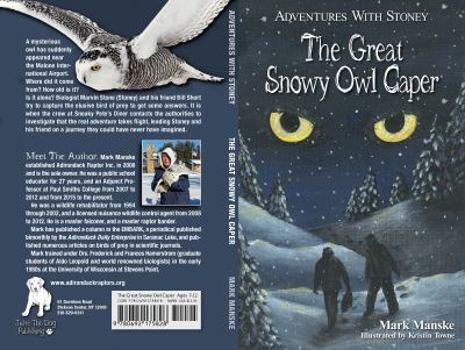 Paperback The Great Snowy Owl Caper: Adventures with Stoney Series Book