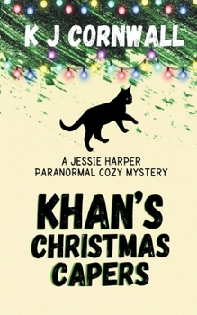 Khan's Christmas Capers (A Jessie Harper Paranormal Cozy Mystery)
