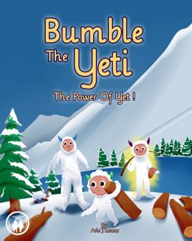 Paperback Bumble The Yeti: The Power of Yet! Book