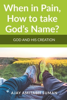 Paperback When in Pain, How to take God's Name? Book