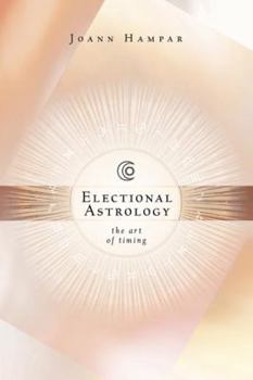 Paperback Electional Astrology: The Art of Timing Book